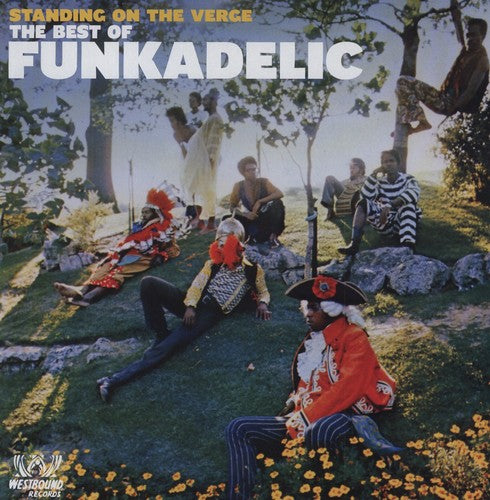 Funkadelic - The Best of Funkadelic: Standing on the Verge