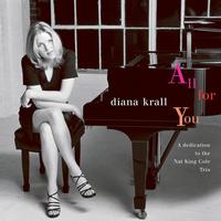 Krall, Diana - All For You: A Dedication To The Nat King Cole Trio (Verve/Acoustic Sounds Series)