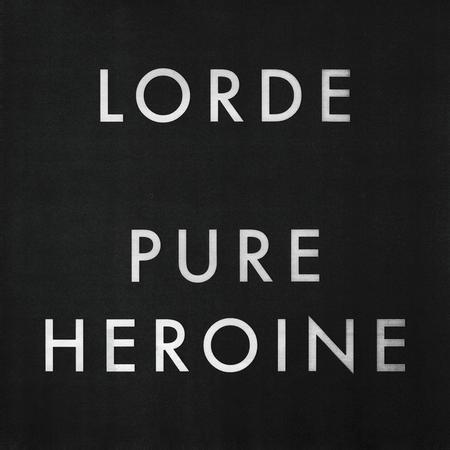 Lorde - Pure Heroin