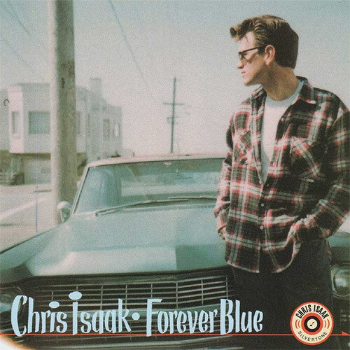 Isaak, Chris - Forever Blue (30th Anniversary Edition)