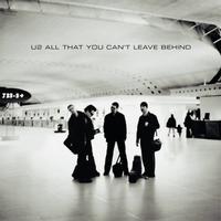 U2 - All That You Can't Leave Behind (20th Anniversary Remaster)