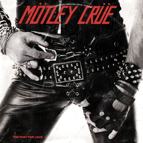 Motley Crue Too Fast